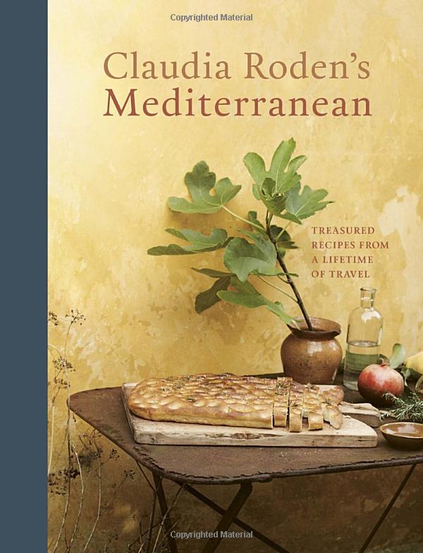 Book: 'Claudia Roden's Mediterranean: Treasured Recipes from a Lifetime of Travel  '