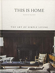Book: 'This is Home: The Art of Simple Living'