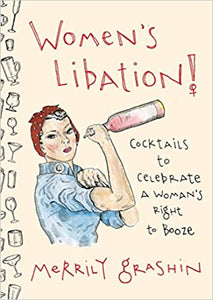 Book: 'Women's Libation!: Cocktails to Celebrate a Woman's Right to Booze'
